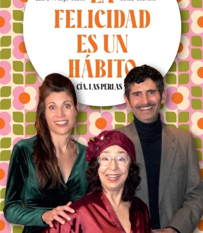 La felicidad es un habito Teatre Gaudí